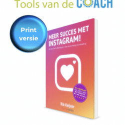 Meer succes met Instagram. Print versie Tools van de coach